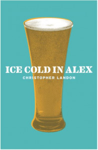 Ice Cold in Alex by Christopher Landon