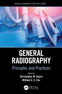 General Radiography by Christopher M. Hayre