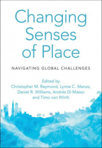 Changing Senses of Place: Navigating Global Challenges by Christopher M. Raymond (Hardback)