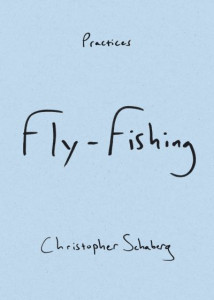 Fly-Fishing by Christopher Schaberg (Hardback)