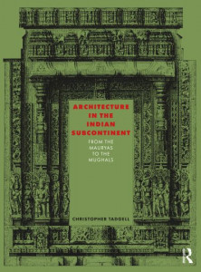 Architecture in the Indian Subcontinent by Christopher Tadgell (Hardback)