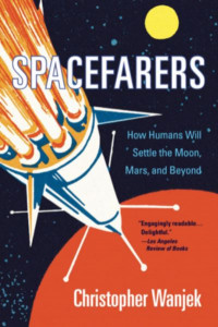 Spacefarers by Christopher Wanjek