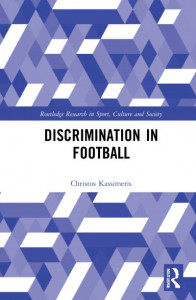 Discrimination in Football by Christos Kassimeris