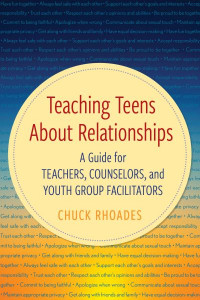 Teaching Teens About Relationships by Chuck Rhoades