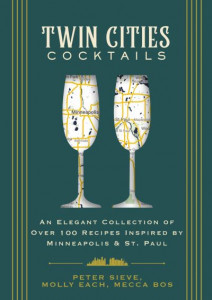 Twin Cities Cocktails by Molly Each (Hardback)