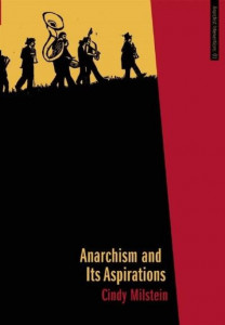 Anarchism and Its Aspirations (Book 1) by Cindy Milstein
