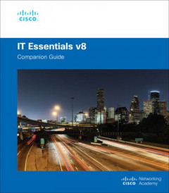 IT Essentials Companion Guide V8 by Cisco Networking Academy Program