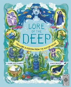 Lore of the Deep (Book Volume 4) by Claire Cock-Starkey (Hardback)