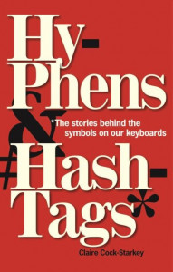 Hyphens & Hashtags* by Claire Cock-Starkey (Hardback)