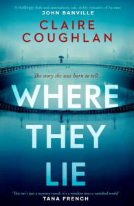 Where They Lie by Claire Coughlan (Hardback)