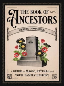 The Book of Ancestors by Claire Goodchild (Hardback)