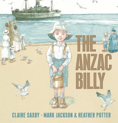 The Anzac Billy by Claire Saxby (Hardback)