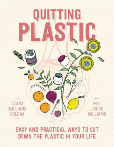 Quitting Plastic by Clara Williams Roldan