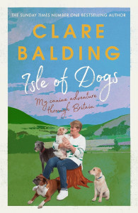 Isle of Dogs by Clare Balding - Signed Edition