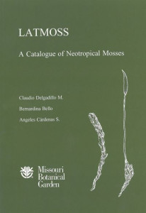 LATMOSS, A Catalogue of Neotropical Mosses by Claudio Delgadillo (Hardback)
