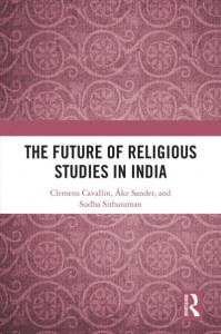 The Future of Religious Studies in India by Clemens Cavallin