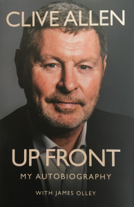 Up Front: My Autobiography by Clive Allen - Signed Edition