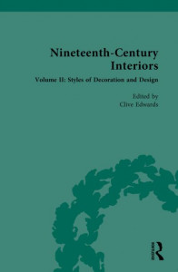 Nineteenth-Century Interiors. Volume II Styles of Decoration and Design by Clive Edwards (Hardback)