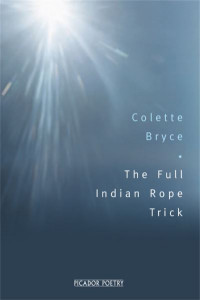 The Full Indian Rope Trick by Colette Bryce