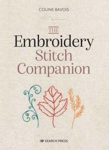 The Embroidery Stitch Companion by Coline Bavois (Hardback)