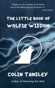 The Little Book of Wolfie Wisdom by Colin Tansley