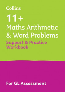 11+ Maths Arithmetic and Word Problems Support and Practice Workbook by Collins 11+