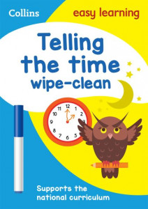 Telling the Time Wipe Clean Activity Book: Ideal for Home Learning (Collins Easy by Collins Easy Learning