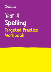 Year 4 Spelling Targeted Practice Workbook by Collins KS2