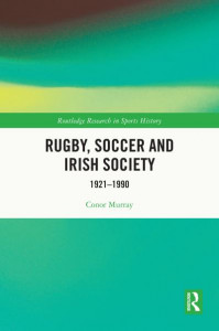 Rugby, Soccer and Irish Society by Conor Murray (Hardback)