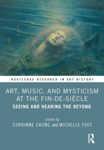 Art, Music, and Mysticism at the Fin-De-Siècle by Corrinne Chong (Hardback)