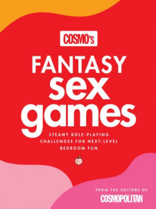 Cosmo's Fantasy Sex Games by Cosmopolitan (Hardback)