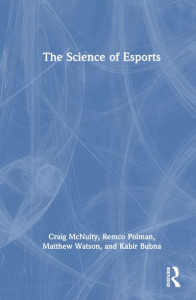 The Science of Esports by Craig McNulty (Hardback)