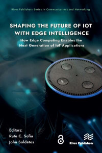 Shaping the Future of IoT With Edge Intelligence by C. Rute Sofia (Hardback)