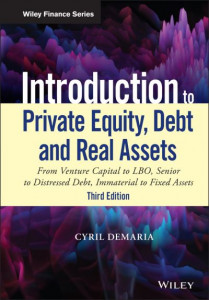 Introduction to Private Equity, Debt and Real Assets by Cyril Demaria (Hardback)