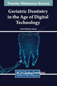 Geriatric Dentistry in the Age of Digital Technology by Dachel Martínez Asanza (Hardback)