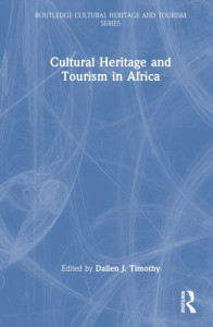 Cultural Heritage and Tourism in Africa by Dallen J. Timothy (Hardback)