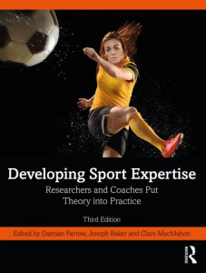 Developing Sport Expertise by Damian Farrow