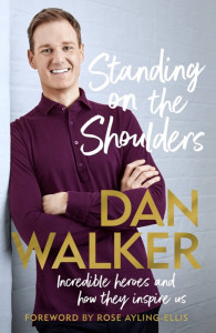 Standing on the Shoulders by Dan Walker – Signed Edition