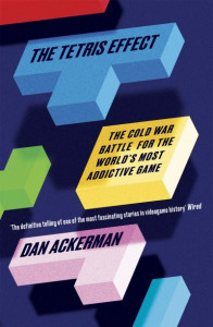 The Tetris Effect by Dan Ackerman