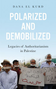 Polarized and Demobilized by Dana El Kurd