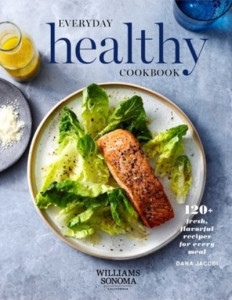WS Everyday Healthy Cookbook by Dana Jacobi (Hardback)