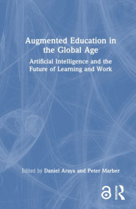 Augmented Education in the Global Age by Daniel Araya (Hardback)