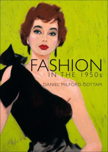 Fashion in the 1950S (Book 730) by Daniel Milford-Cottam