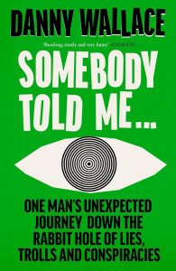 Somebody Told Me by Danny Wallace - Signed Edition