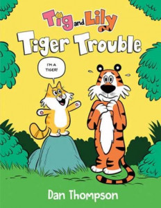 Tiger Trouble by Dan Thompson (Hardback)