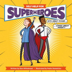 Self-Help for Superheroes by Dan Whitehead (Hardback)
