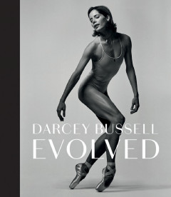Evolved by Darcey Bussell - Signed Bookplated Edition
