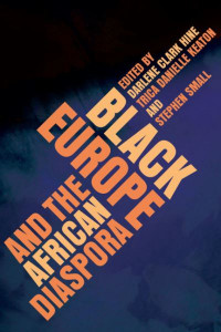 Black Europe and the African Diaspora by Darlene Clark Hine