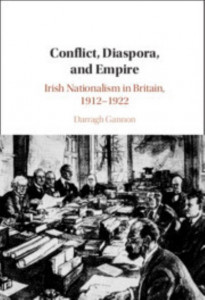 Conflict, Diaspora, and Empire by Darragh Gannon (Hardback)