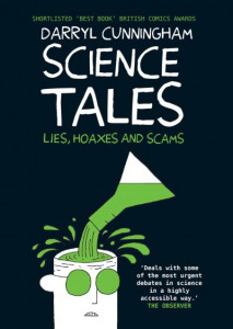Science Tales by Darryl Cunningham